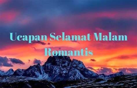 Maybe you would like to learn more about one of these? Ucapan Selamat Malam Romantis, Lucu, Islami, DLL [Terbaru ...