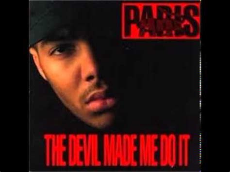 If you did not make the meme yourself, do not post it. Paris - The Devil Made Me Do It (Full Album) - YouTube