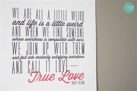 Free Printable Robert Fulghums True Love Quote Poster Minted