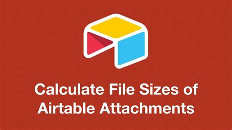 How To Calculate File Sizes Of Airtable Attachments Youtube
