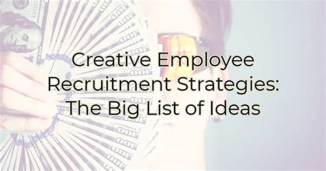 Creative Employee Recruitment Strategies The Big List Of Ideas