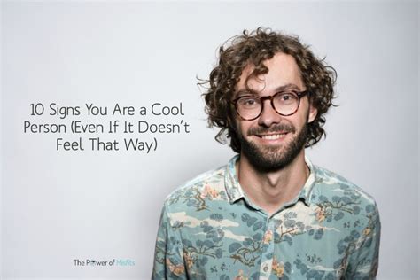 10 Signs You Are A Cool Person Even If It Doesnt Feel That Way