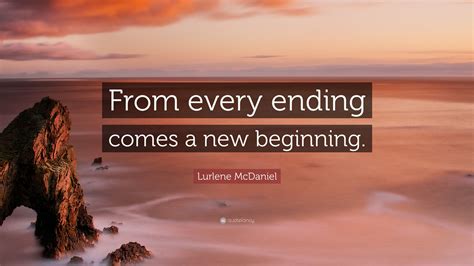 Lurlene Mcdaniel Quote From Every Ending Comes A New Beginning