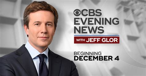 Cbs Evening News With Jeff Glor Begins December 4 Cbs News