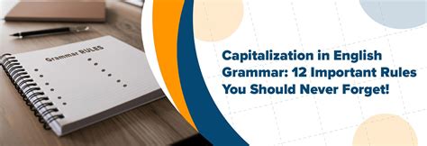 Capitalization In English Grammar 12 Rules You Should Never Forget