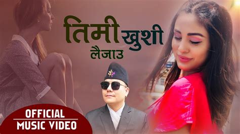 new nepali adhunik songs 2077 2020 timi khushi laijau ft anu shaha and kumar rana magar youtube