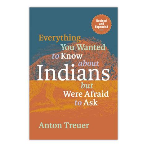 Everything You Wanted To Know About Indians But Were Afraid To Ask