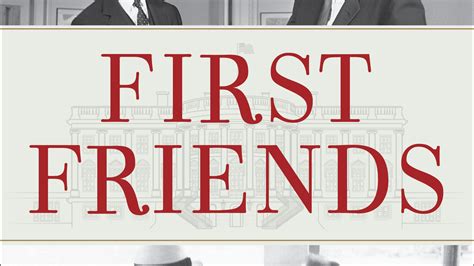First Friends Explores Presidential Bffs Who Helped Shape History