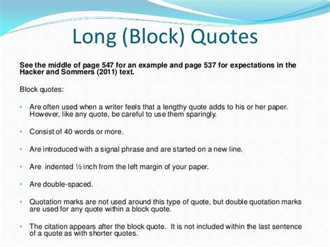 You should not end a paragraph with a block quotation because any typically, the punctuation would be placed after the citation , but after a block quote , the punctuation is placed first. APA STYLE BLOCK QUOTES EXAMPLE image quotes at relatably.com
