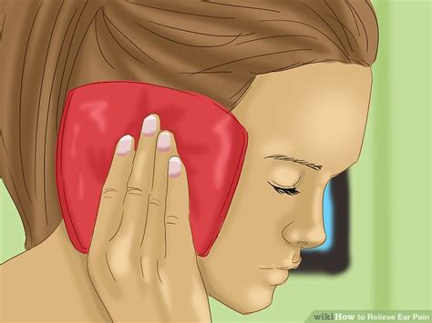 3 Ways To Relieve Ear Pain Wikihow