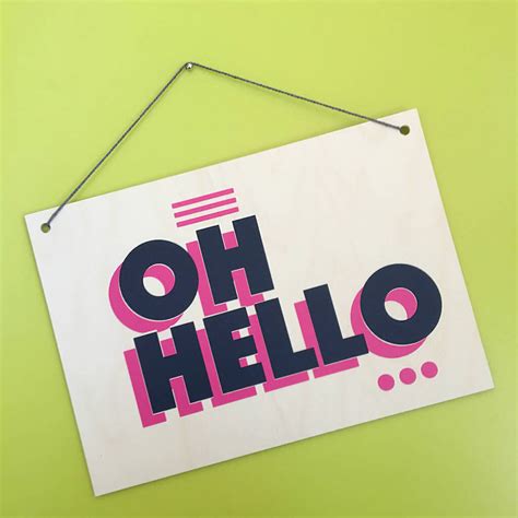 Oh Hello Typography Wall Hanging By Marmalade Design