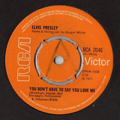 Elvis Presley You Dont Have To Say You Love Me Patch It Up 7 Vinyl 3382 Picclick