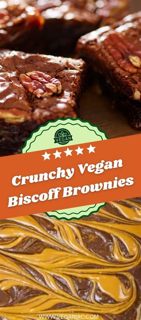 The Best Crunchy Vegan Biscoff Brownies Veganiac