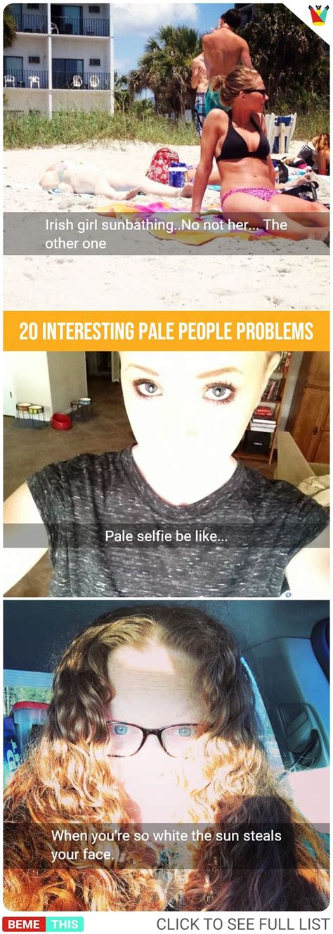 20 Interesting Problems Faced By Pale People Palepeopleproblems