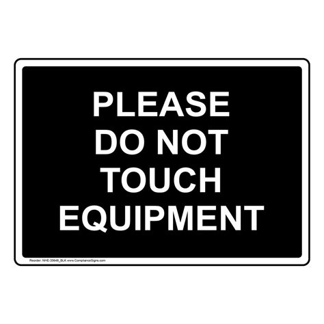 Machinery Workplace Safety Sign Please Do Not Touch Equipment