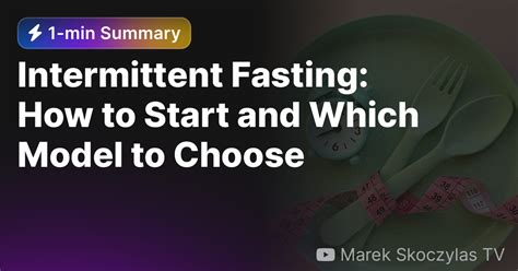 Intermittent Fasting How To Start And Which Model To Choose — Eightify