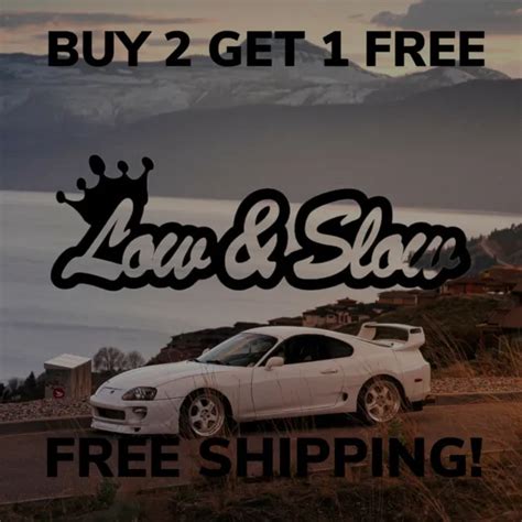LOW AND SLOW Sticker Funny JDM Lowered Car Truck Window Decal Vinyl Sticker PicClick