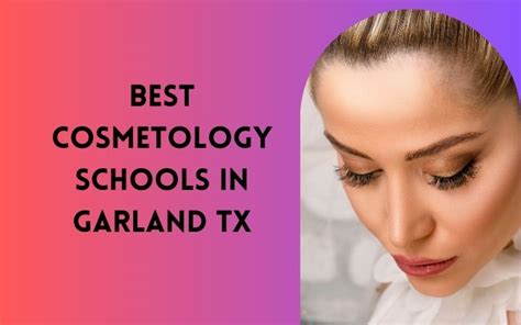 5 Best Cosmetology Schools In Garland Tx Of 2023