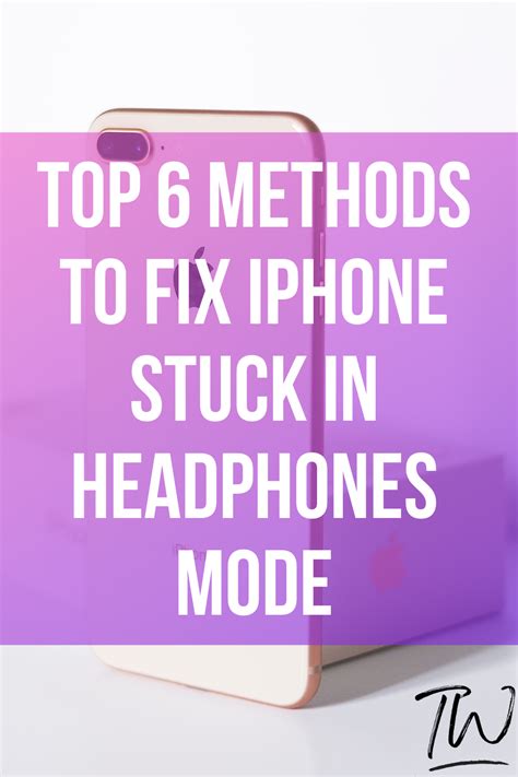 Top 6 Methods To Fix Iphone Stuck In Headphones Mode