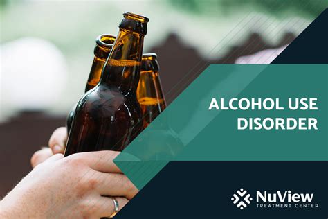 Alcohol Use Disorder Nuview Treatment Center