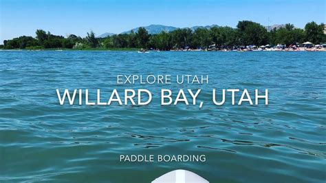 Willard Bay Utah Paddle Boarding At One Of Utahs Best Beaches Youtube