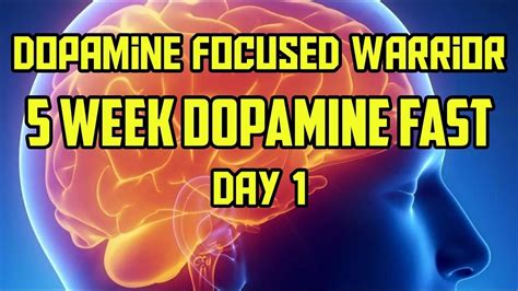 5 Week Dopamine Fast Day 1 Dopamine Focused Warrior