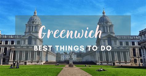 Things To Do In Greenwich Best Attractions Walks And Cosy Pubs