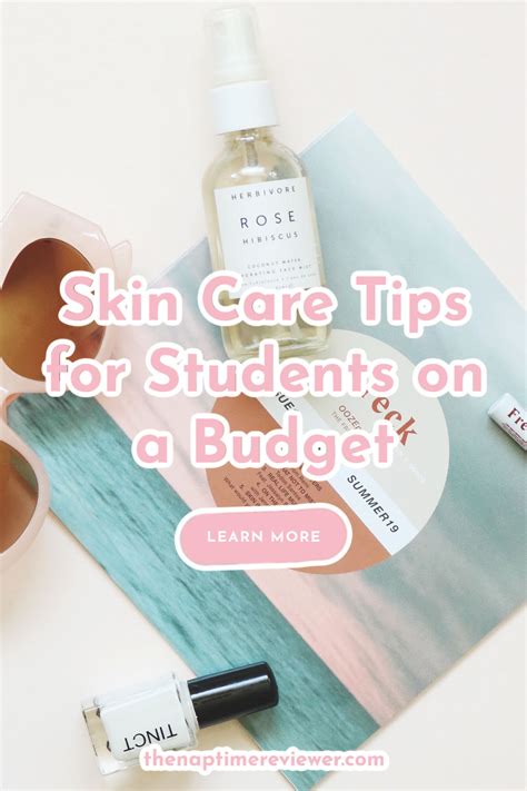 Skin Care Tips For Students On A Budget • The Naptime Reviewer