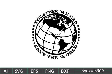 Together We Can Save The World Graphic By Svgcuts360 · Creative Fabrica