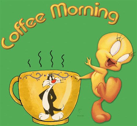 Coffee Morning Coffee Tweety Bird Good Morning Good Morning Greeting