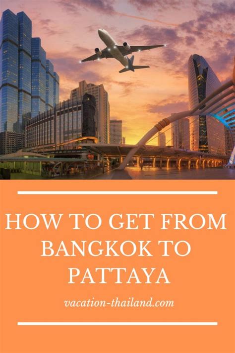 How To Get From Bangkok Airport To Pattaya Vacation