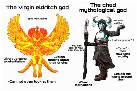 The Virgin Eldritch God Vs The Chad Mythological God I Lost A Bet To
