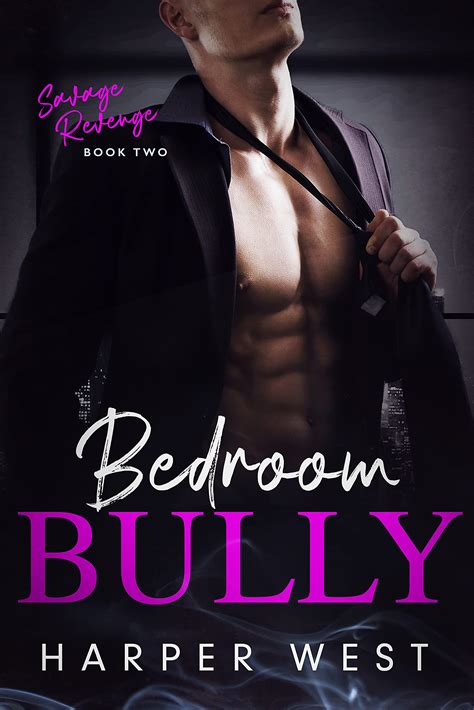 Bedroom Bully Savage Revenge By Harper West Goodreads