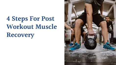Ppt 4 Steps For Post Workout Muscle Recovery Powerpoint Presentation
