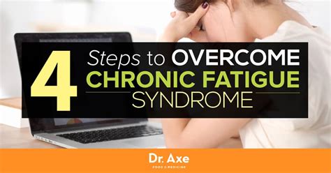4 Steps To Overcome Chronic Fatigue Syndrome Dr Axe