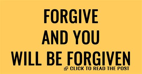 Forgive And You Will Be Forgiven The King Jesus