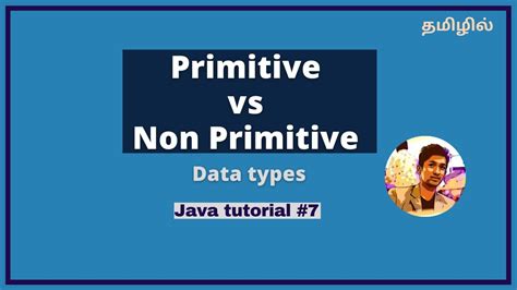 Primitive Vs Non Primitive Data Types In Java Tamil Java Course YouTube