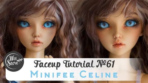 Faceup Tutorial №61 Fairyland Minifee Celine Custom Bjd Doll Repaint By Willstore Youtube