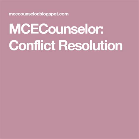 Clarifying involves getting to the heart of the conflict. MCECounselor: Conflict Resolution | Conflict resolution ...