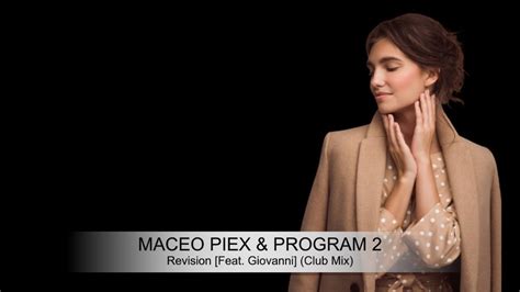 maceo plex and program 2 revision feat giovanni club mix youtube