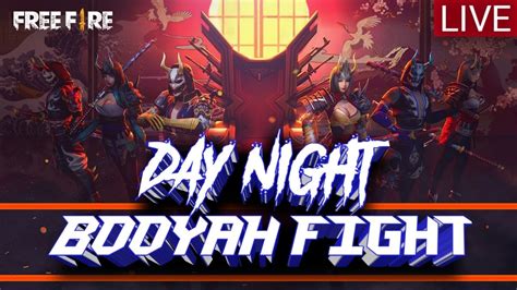For those who are unable to download it from the. DAY NIGHT BOOYAH FIGHT - FREE FIRE LIVE - - YouTube