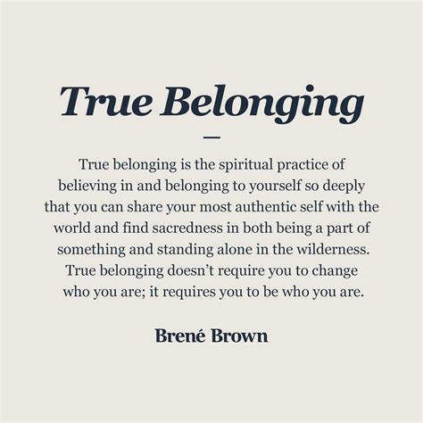 True Belonging Brene Brown Quotes Vulnerability Quotes Brene Brown Quotes Connection Quotes