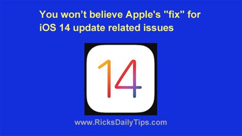 Fix For Ios 14 Issues Ricks Daily Tips