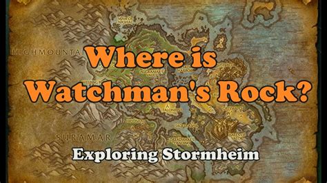 HOW DO I GET TO WATCHMAN S ROCK Stormheim Exploration World Of