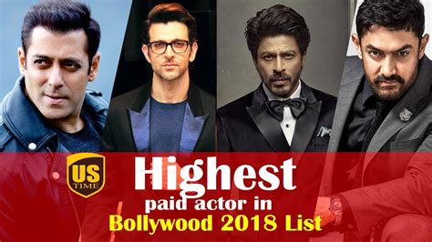 Top 10 Highest Paid Bollywood Actors Of 2018 Now Male List Us Time
