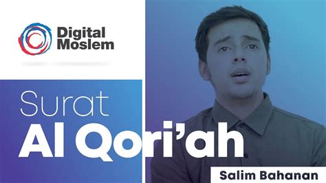 Detail surat al qoriah mp3 dapat kamu nikmati dengan cara klik tombol download mp3 di bawah, dan. SURAT AL QORIAH SALIM BAHANAN MERDU MENYENTUH HATI - YouTube