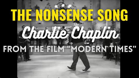 The Nonsense Song Charlie Chaplin Modern Times Lyrics Youtube