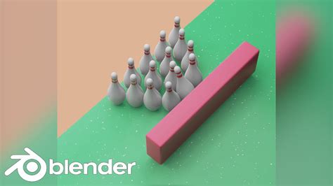 Blenderbowling Pins And Physics Fun Tutorial Loop Able Youtube