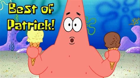 Top 10 Funniest Patrick Star Moments From Spongebob