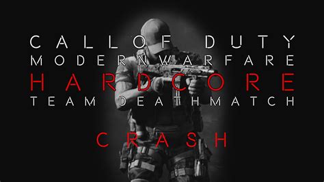 Call Of Duty Modern Warfare Hardcore Team Deathmatch Youtube